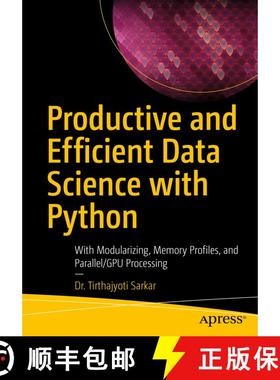 【3-4周达】Productive and Efficient Data Science with Python : With Modularizing, Memory profiles, an... [9781484281208]