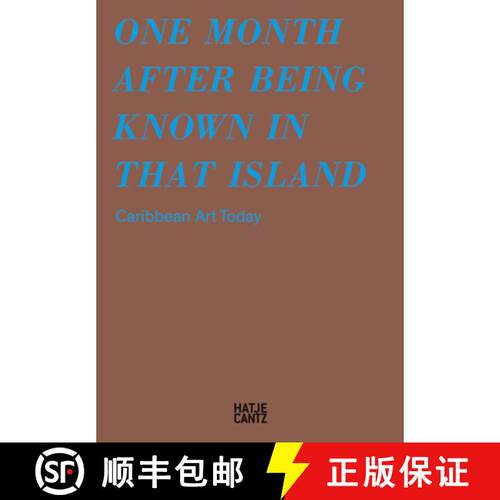 【3-4周达】精装 One Month After Being Known in That Island: Carribbean Art Today [9783775747707]