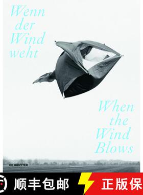【3-4周达】Wenn der Wind weht / When the Wind Blows – Luft, Wind und Atem in der zeitgenössischen K... [9783110785203]