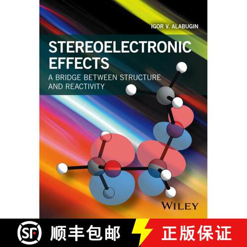 【3-4周达】Stereoelectronic Effects - A Bridge Between Structure And Reactivity [Wiley化学化工] [9781118906347]