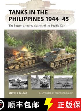 【3-4周达】Tanks in the Philippines 1944-45: The Biggest Armored Clashes of the Pacific War [9781472859402]