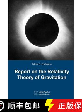 【3-4周达】Report on The Relativity Theory of Gravitation [9781927763285]