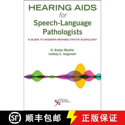 【3-4周达】Hearing Aids for Speech-Language Pathologists : A Guide to Modern Rehabilitative Audiology [9781635502145]