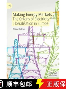 【3-4周达】Making Energy Markets : The Origins of Electricity Liberalisation in Europe [9783030900748]