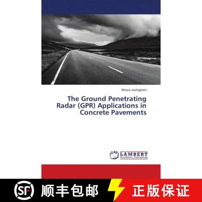 预订 The Ground Penetrating Radar (GPR) Applications in Concrete Pavements [9786139909155]