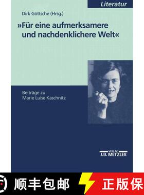 【3-4周达】Für eine aufmerksamere und nachdenklichere Welt: Beiträge zu Marie Luise Kaschnitz [9783476452740]