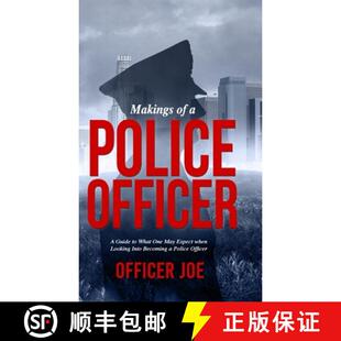 【3-4周达】Makings of a Police Officer (Hardcover): A Guide to What One May Expect when Looking Into ... [9781304820419]