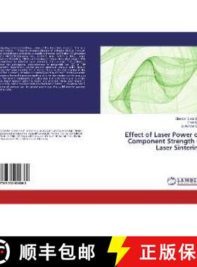 预订 Effect of Laser Power on Component Strength in Laser Sintering [9783330054868]