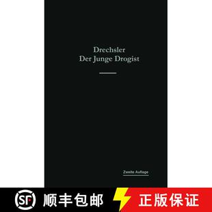 【3-4周达】Der junge Drogist: Lehrbuch für Drogisten-Fachschulen, den Selbstunterricht und die Vorbe... [9783662427378]