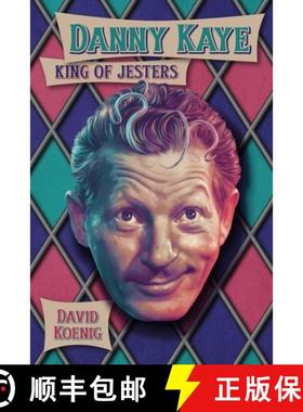 【3-4周达】Danny Kaye: King of Jesters [9781937878269]