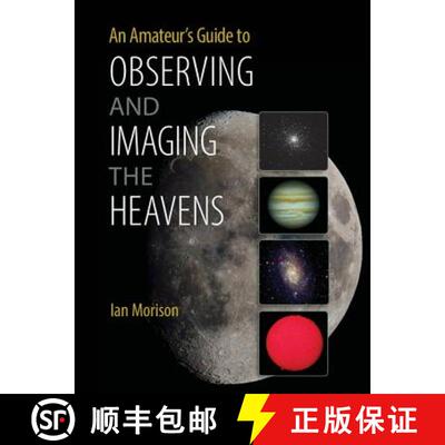 【3-4周达】An Amateur's Guide to Observing and Imaging the Heavens [9781107619609]