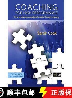预订 Coaching for High Performance: How to develop exceptional results through coaching [9781849280020]