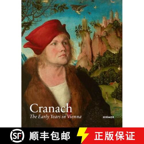 【3-4周达】Cranach: The Early Years in Vienna [9783777439266]