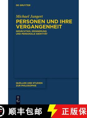 【3-4周达】Personen und ihre Vergangenheit: Gedachtnis, Erinnerung Und Personale Identitat [9783110333879]
