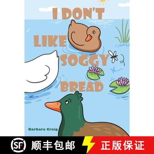 【3-4周达】I Don t Like Soggy Bread [9781037100529]