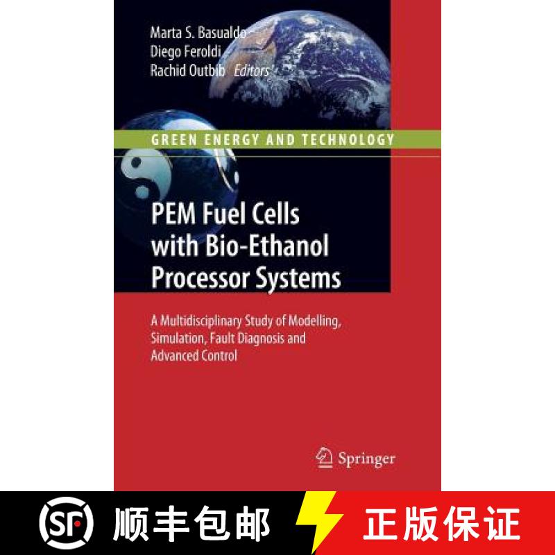 【3-4周达】PEM Fuel Cells with Bio-Ethanol Processor Systems : A Multidisciplinary Study of Modelling... [9781447126874]