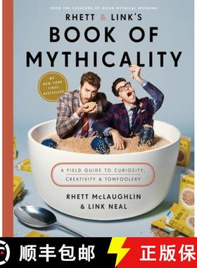 【3-4周达】Rhett & Link's Book of Mythicality: A Field Guide to Curiosity, Creativity, and Tomfoolery [9780451496294]