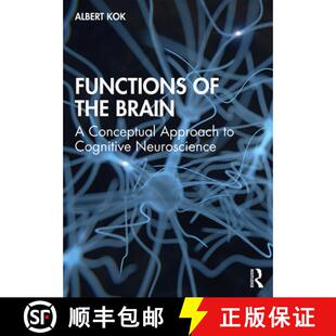 预订 Functions of the Brain: A Conceptual Approach to Cognitive Neuroscience [9781138323681]