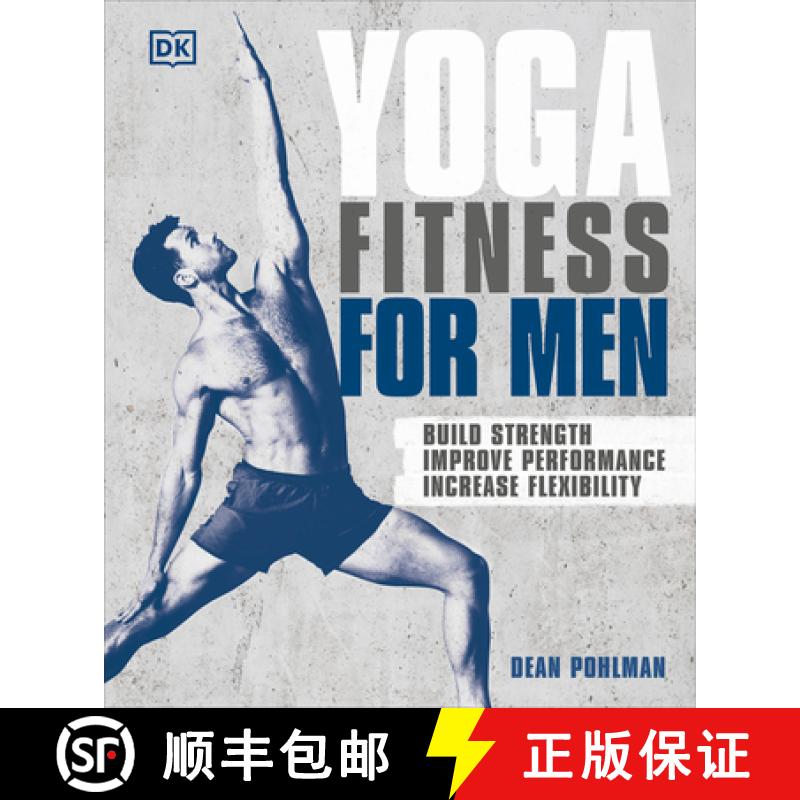 【3-4周达】Yoga Fitness for Men: Build Strength, Improve Performance, and Increase Flexibility [9781465473486]