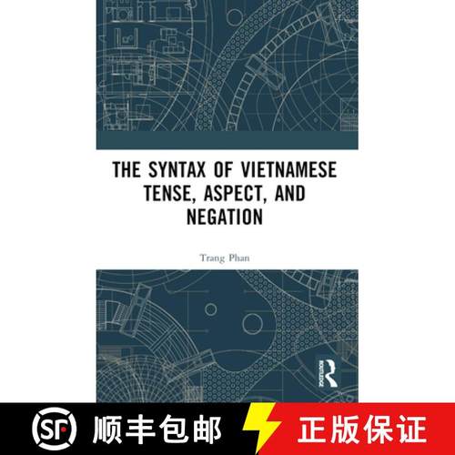 【3-4周达】The Syntax of Vietnamese Tense, Aspect, and Negation [9781032482682]