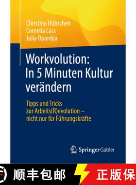 【3-4周达】Workvolution: In 5 Minuten Kultur verändern : Tipps und Tricks zur Arbeits(R)evolution - ... [9783658455125]
