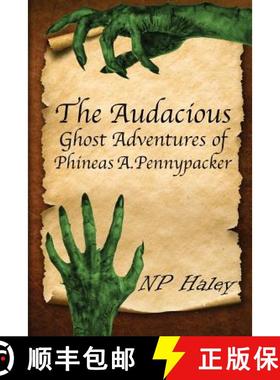 预订 The Audacious Ghost Adventures of Phineas A. Pennypacker [9780578197869]