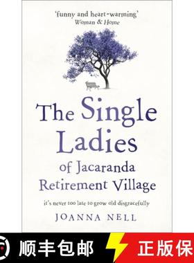 【3-4周达】Single Ladies of Jacaranda Retirement Village: An absolutely laugh out loud, heartwarming ... [9781473685864]