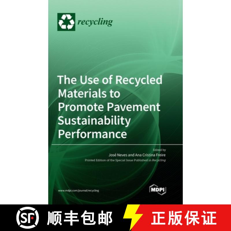 【2-3周达】The Use of Recycled Materials to Promote Pavement Sustainability Performance [9783036538440]