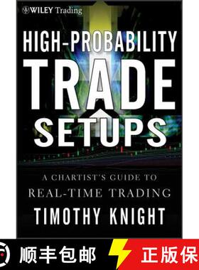 【3-4周达】High-Probability Trade Setups: A Chartist'S Guide To Real-Time Trading [Wiley金融] [9781118022252]