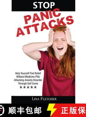 预订 Stop Panic Attacks: Help Yourself Find Relief Without Medicine Pills; Attacking Anxiety Disorder... [9786069836101]