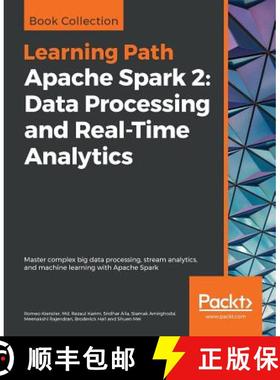 【3-4周达】Apache Spark 2: Data Processing and Real-Time Analytics: Master complex big data processin... [9781789959208]