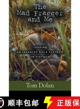 【3-4周达】The Mad Fragger and Me: Leading an Infantry Rifle Platoon in Vietnam - SECOND EDITION [9781626463325]