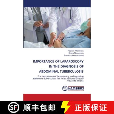 【3-4周达】IMPORTANCE OF LAPAROSCOPY IN THE DIAGNOSIS OF ABDOMINAL TUBERCULOSIS: The importance of la... [9786209387227]