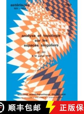 预订 Analyse et topologie sur les espaces singuliers (CIRM, 1981) - Vol. II - III 法国数学学会 [9782856294048]