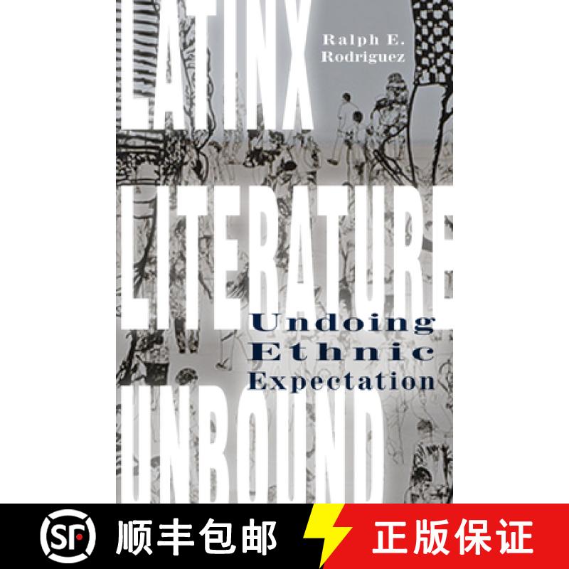 【3-4周达】Latinx Literature Unbound: Undoing Ethnic Expectation [9780823279234]