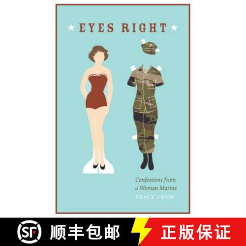 【3-4周达】精装 Eyes Right: Confessions from a Woman Marine [9780803235045]