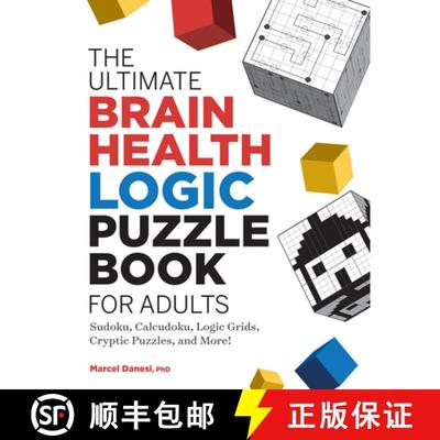 预订 The Ultimate Brain Health Logic Puzzle Book for Adults: Sudoku, Calcudoku, Logic Grids, Cryptic ... [9781638070375]