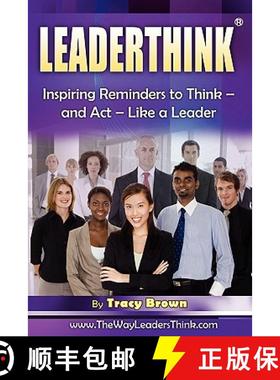 预订 LeaderThink(r) Volume 2: Inspiring Reminders to Think - and Act - Like a Leader [9781889819259]
