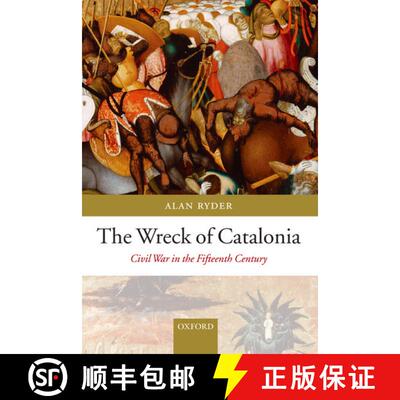 【3-4周达】精装 The Wreck of Catalonia: Civil War in the Fifteenth Century [9780199207367]