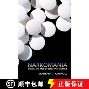 【3-4周达】Narkomania – Drugs, HIV, and Citizenship in Ukraine [9781501736919]