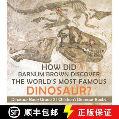 【3-4周达】How Did Barnum Brown Discover The World's Most Famous Dinosaur? Dinosaur Book Grade 2 | Ch... [9798869435231]
