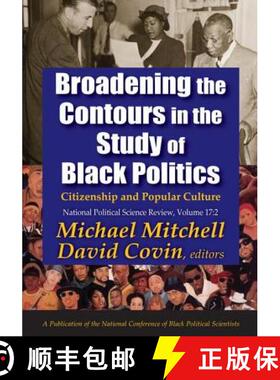 【3-4周达】Broadening the Contours in the Study of Black Politics: Citizenship and Popular Culture [9781138519817]