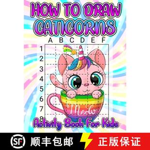 【3-4周达】How To Draw Caticorns Activity Book For Kids: Learn How To Draw Cute Caticorns Step By Ste... [9783755111061]