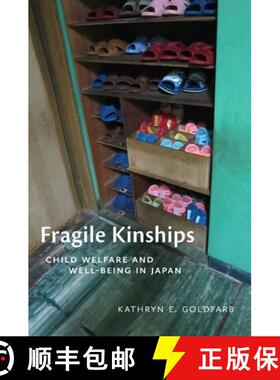 【3-4周达】Fragile Kinships: Child Welfare and Well-Being in Japan [9781501778230]