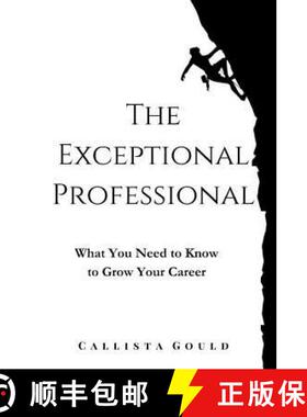 【3-4周达】The Exceptional Professional: What You Need to Know to Grow Your Career [9781945663208]