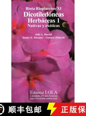 预订 Biota Rioplatense, Volume 11: Dicotiledóneas Herbáceas 1: Nativas y Exóticas [Herbaceous Dico... [9789509725928]