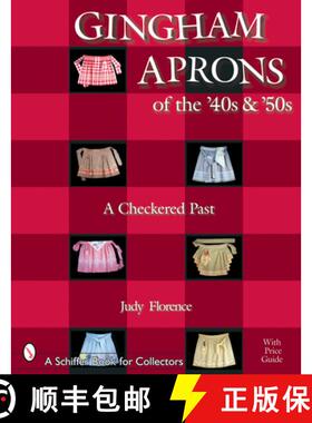 【3-4周达】Gingham Aprons of the '40s and '50s: A Checkered Past: A Checkered Past [9780764317484]