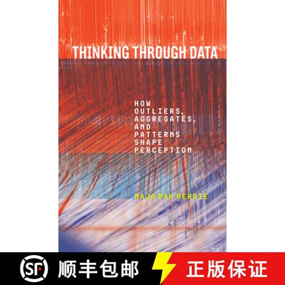 【3-4周达】Thinking Through Data – How Outliers, Aggregates, and Patterns Shape Perception [9781503642331]