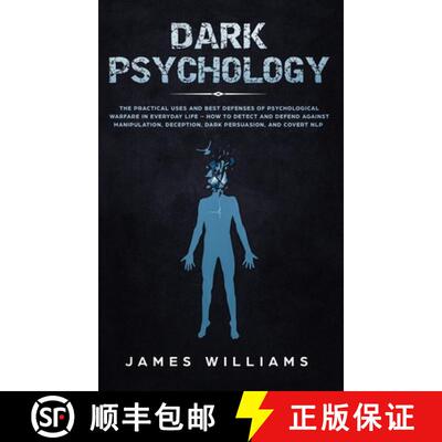 【3-4周达】精装 Dark Psychology: The Practical Uses and Best Defenses of Psychological Warfare in Eve... [9781951429928]