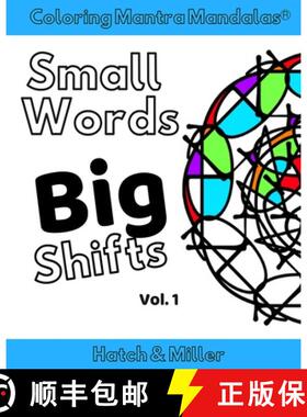 预订 Coloring Mantra Mandalas: Small Words - Big Shifts Vol. 1: Adult Coloring Books that shift your ... [9781942005476]